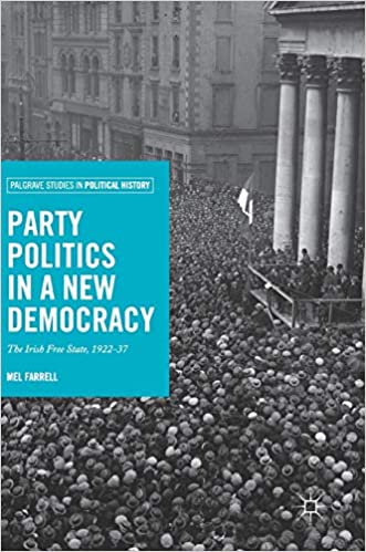 Party Politics in a New Democracy: The Irish Free State, 1922 37