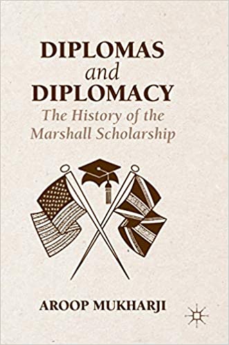 Diplomas and Diplomacy: The History of the Marshall Scholarship