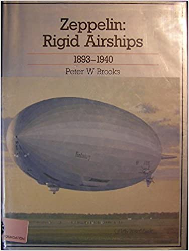 Zeppelin: Rigid Airships 1893 1940