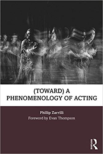 (toward) a phenomenology of acting