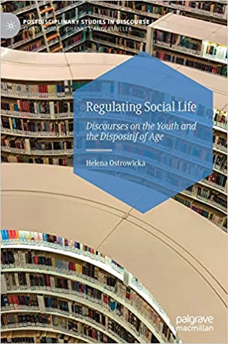 Regulating Social Life: Discourses on the Youth and the Dispositif of Age