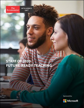 The Economist (Intelligence Unit)   Staff of 2030: Future Ready Teaching (2020)