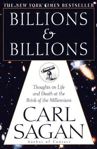 Billions and Billions: Thoughts on Life and Death at the Brink of the Millennium