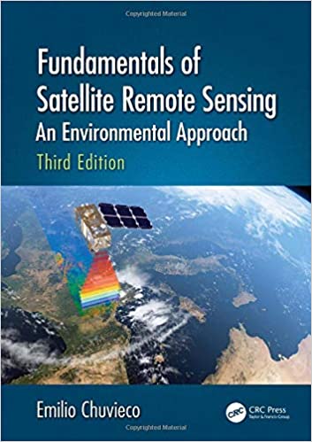 Fundamentals of Satellite Remote Sensing: An Environmental Approach, 3rd Edition (Instructor Resources)