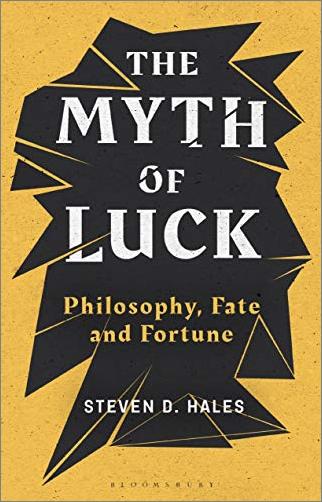 The Myth of Luck: Philosophy, Fate, and Fortune