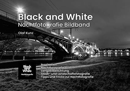 Black and White Nachtfotografie Bildband: Olaf Kunz