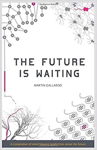 The Future is Waiting: Bold predictions about how the future will look like