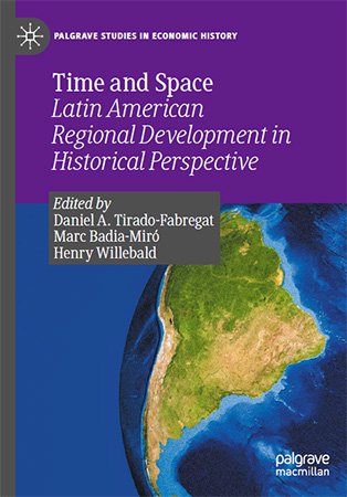 Time and Space: Latin American Regional Development in Historical Perspective