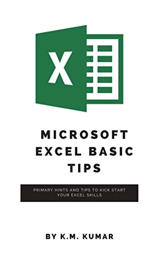Microsoft Excel Basic Tips: Primary hints and tips to kick start your Excel skills