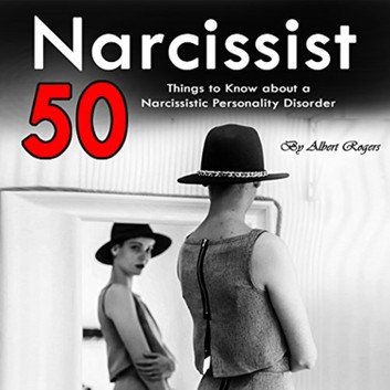 Narcissist: 50 Things to Know About a Narcissistic Personality Disorder [Audiobook]