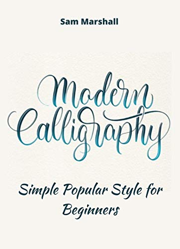 Modern Calligraphy: Simple Popular Style for Beginners