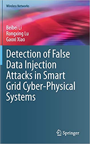 Detection of False Data Injection Attacks in Smart Grid Cyber Physical Systems (Wireless Networks)