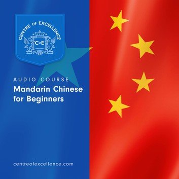 Mandarin Chinese for Beginners by Centre of Excellence [Audiobook]