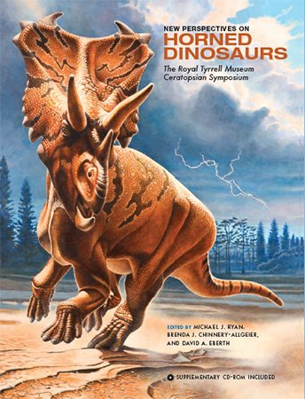 New Perspectives on Horned Dinosaurs: The Royal Tyrrell Museum Ceratopsian Symposium