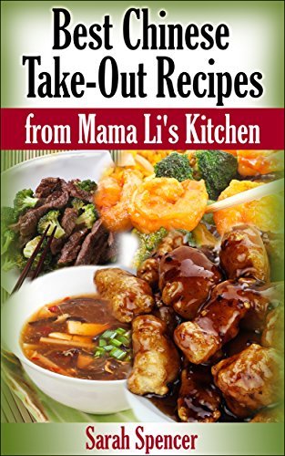 Best Chinese Take out Recipes from Mama Li's Kitchen