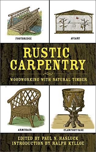 Rustic Carpentry: Woodworking with Natural Timber [AZW3]