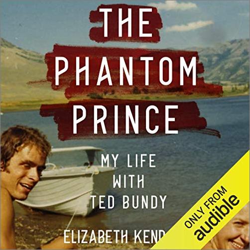 The Phantom Prince: My Life with Ted Bundy [Audiobook]
