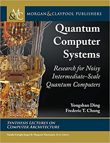 Quantum Computer Systems: Research for Noisy Intermediate Scale Quantum Computers