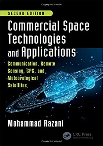 Commercial Space Technologies and Applications: Communication, Remote Sensing, GPS, and Meteorological Satellites, 2nd Edition (Instructor Resources)