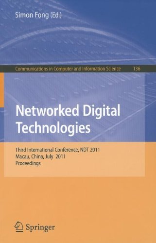 Networked Digital Technologies: Third International Conference, NDT 2011, Macau, China, July 11-13, 2011, Proceedings