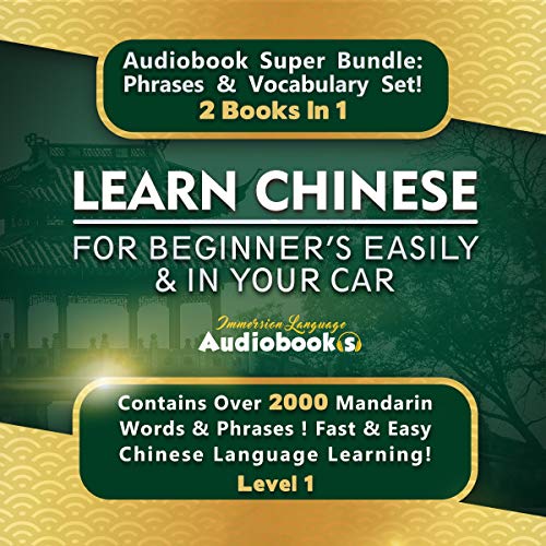 Learn Chinese For Beginner's Easily & In Your Car Audiobook Super Bundle!
