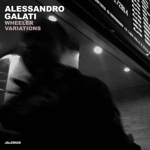  Alessandro Galati - Wheeler Variations (2020)