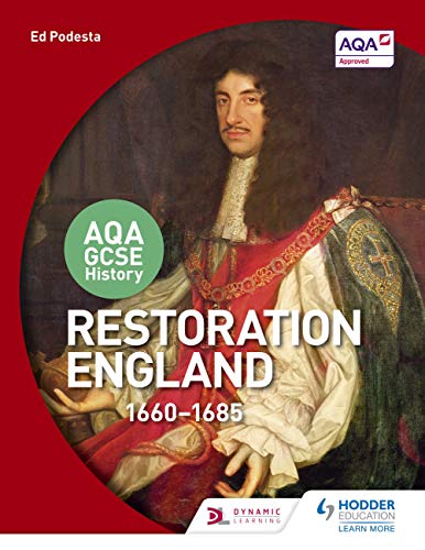 AQA GCSE History: Restoration England, 1660 1685