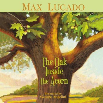 The Oak Inside the Acorn [Audiobook]