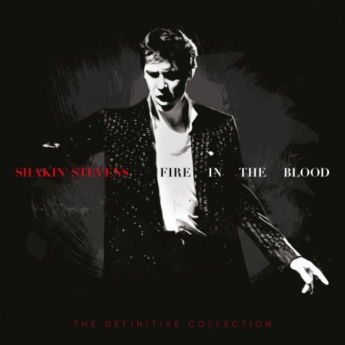 Shakin' Stevens   Fire in the Blood The Definitive Collection (2020)