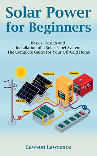 Download Solar Power for Beginners: Basics, Design and Installation of ...