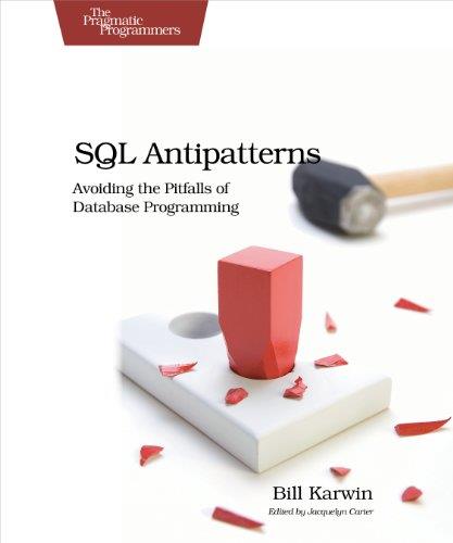 [ FreeCourseWeb ] SQL Antipatterns - Avoiding the Pitfalls of Database Programming