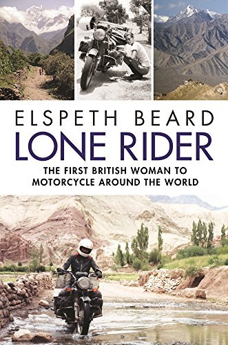 Lone Rider: The First British Woman to Motorcycle Around the World (EPUB)