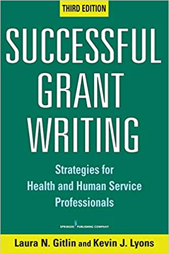 Successful Grant Writing, 3rd Edition: Strategies for Health and Human Service Professionals Ed 3