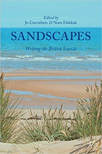 Sandscapes: Writing the British Seaside