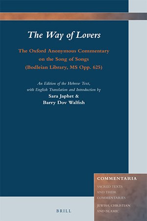 The Way of Lovers: The Oxford Anonymous Commentary on the Song of Songs