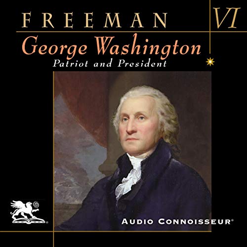 George Washington, Volume 6: Patriot and President [Audiobook]