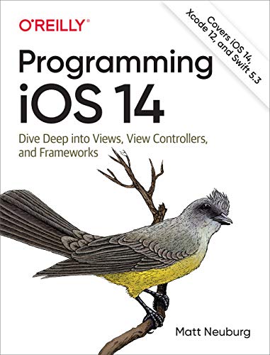 Programming iOS 14: Dive Deep into Views, View Controllers, and Frameworks (PDF)