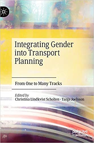 Integrating Gender into Transport Planning: From One to Many Tracks