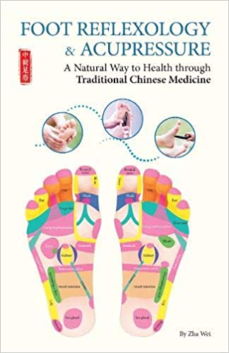 Foot Reflexology & Acupressure: A Natural Way to Health Through Traditional Chinese Medicine (True PDF)