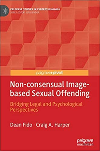 Non consensual Image based Sexual Offending: Bridging Legal and Psychological Perspectives