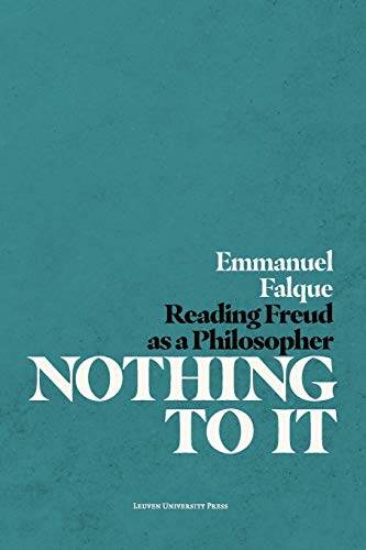 Nothing to It: Reading Freud as a Philosopher