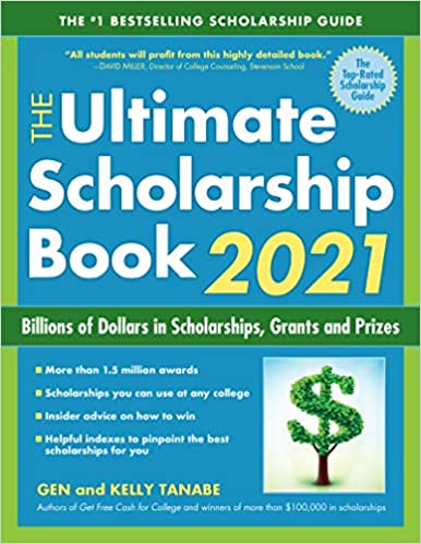 The Ultimate Scholarship Book 2021: Billions of Dollars in Scholarships, Grants and Prizes, 13th Edition