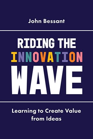 Riding the Innovation Wave: Learning to Create Value from Ideas