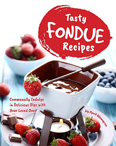 Tasty Fondue Recipes: Communally Indulge in Delicious Dips with Your Loved Ones