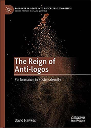 The Reign of Anti logos: Performance in Postmodernity