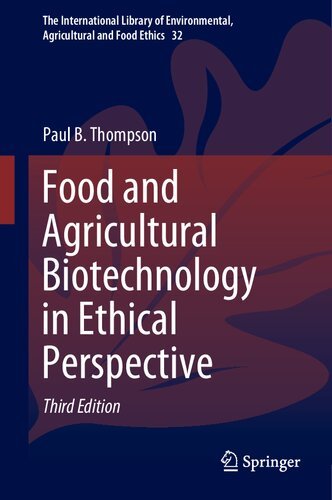Food and Agricultural Biotechnology in Ethical Perspective, 3rd edition