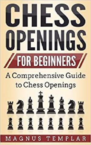 Chess Openings: for Beginners