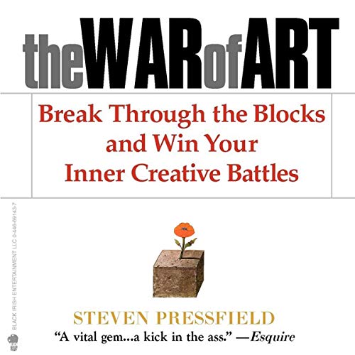 The War of Art: Break Through the Blocks and Win Your Inner Creative Battles [Audiobook]