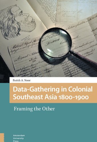 Data Gathering in Colonial Southeast Asia 1800 1900: Framing the Other