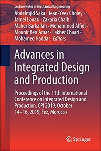 Advances in Integrated Design and Production: Proceedings of the 11th International Conference on Integrated Design and